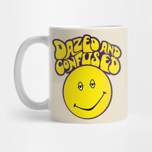 Dazed and confused Mug